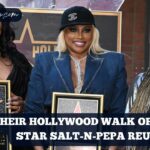 For Their Hollywood Walk Of Fame Star Salt-N-Pepa Reunited!