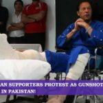 Imran Khan Supporters Protest As Gunshot Escalates Tensions In Pakistan!