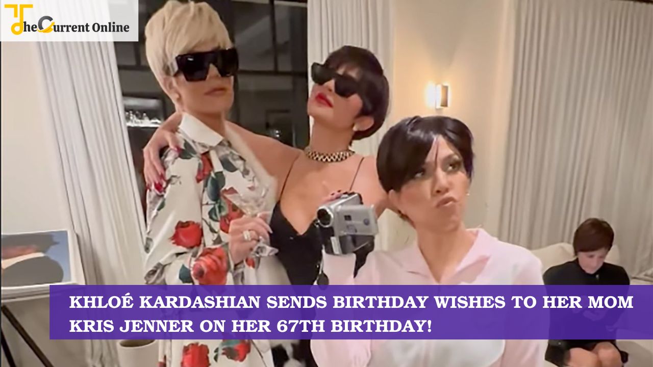 Khloé Kardashian Sends Birthday Wishes To Her Mom Kris Jenner On Her 67th Birthday!