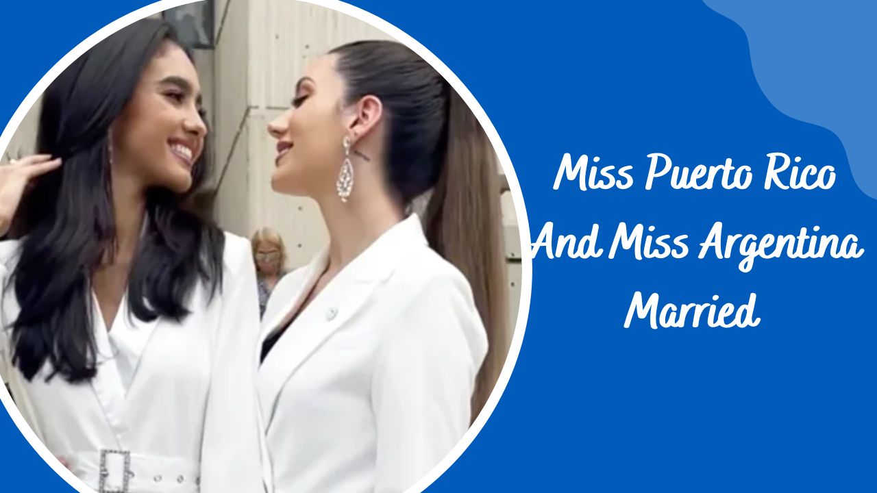 Miss Puerto Rico And Miss Argentina Married