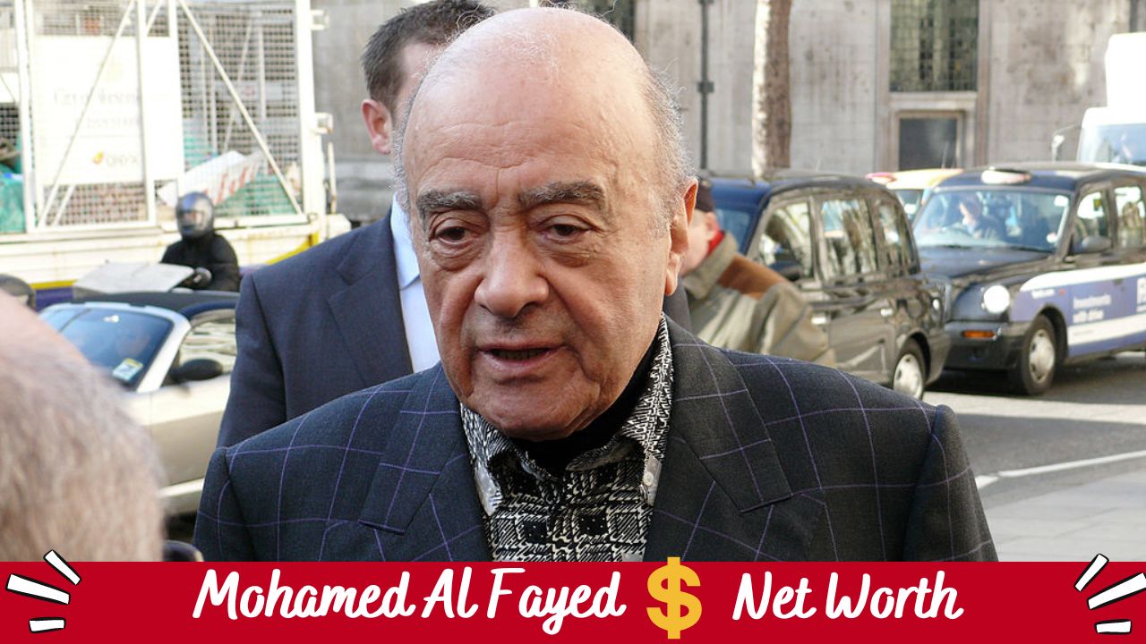 Mohamed Al Fayed Net Worth