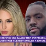 Months before She Killed Her Boyfriend, OnlyFans Model Courtney Clenney Hurled A Racial Slur At Him!