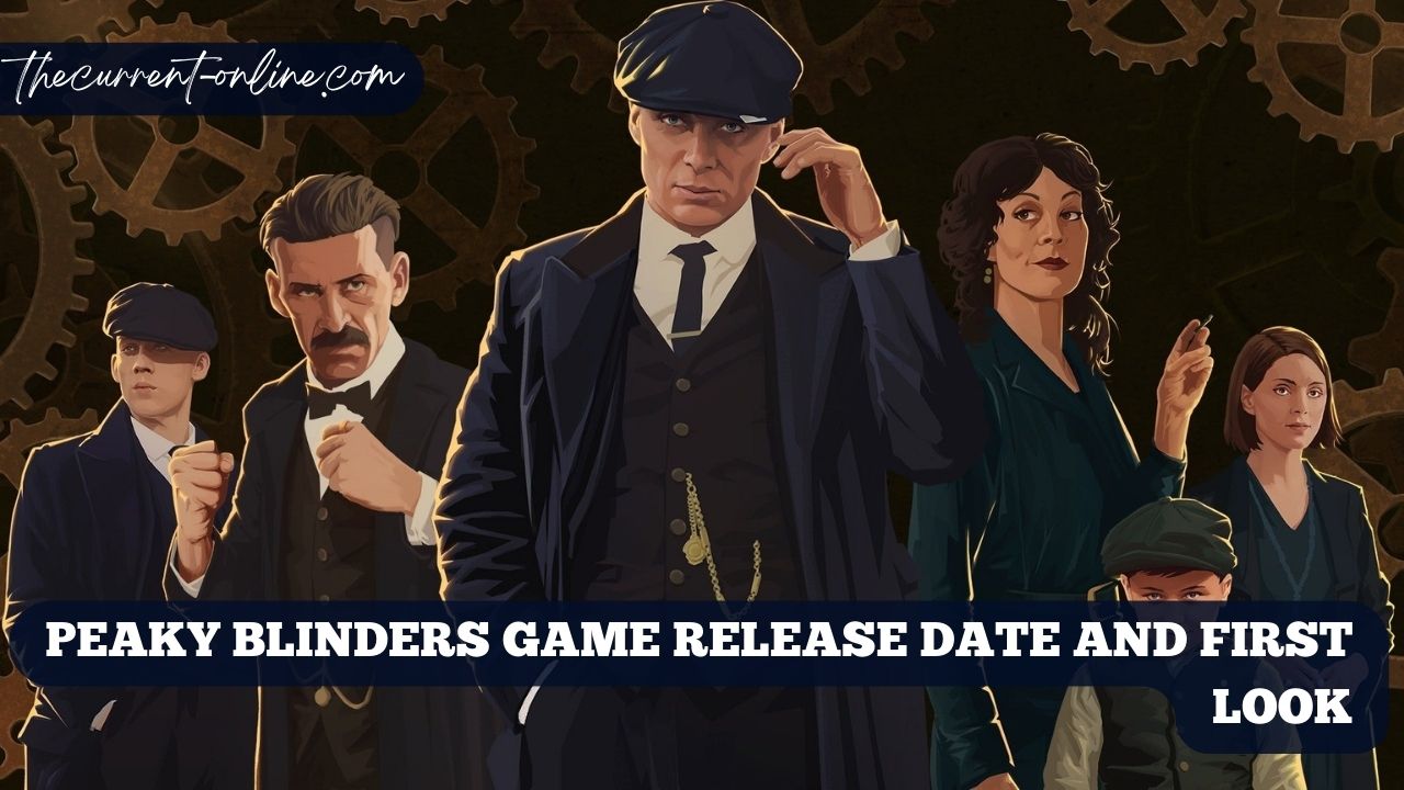 Peaky Blinders Game Release Date And First Look