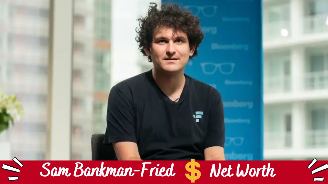 Sam Bankman-Fried Net Worth