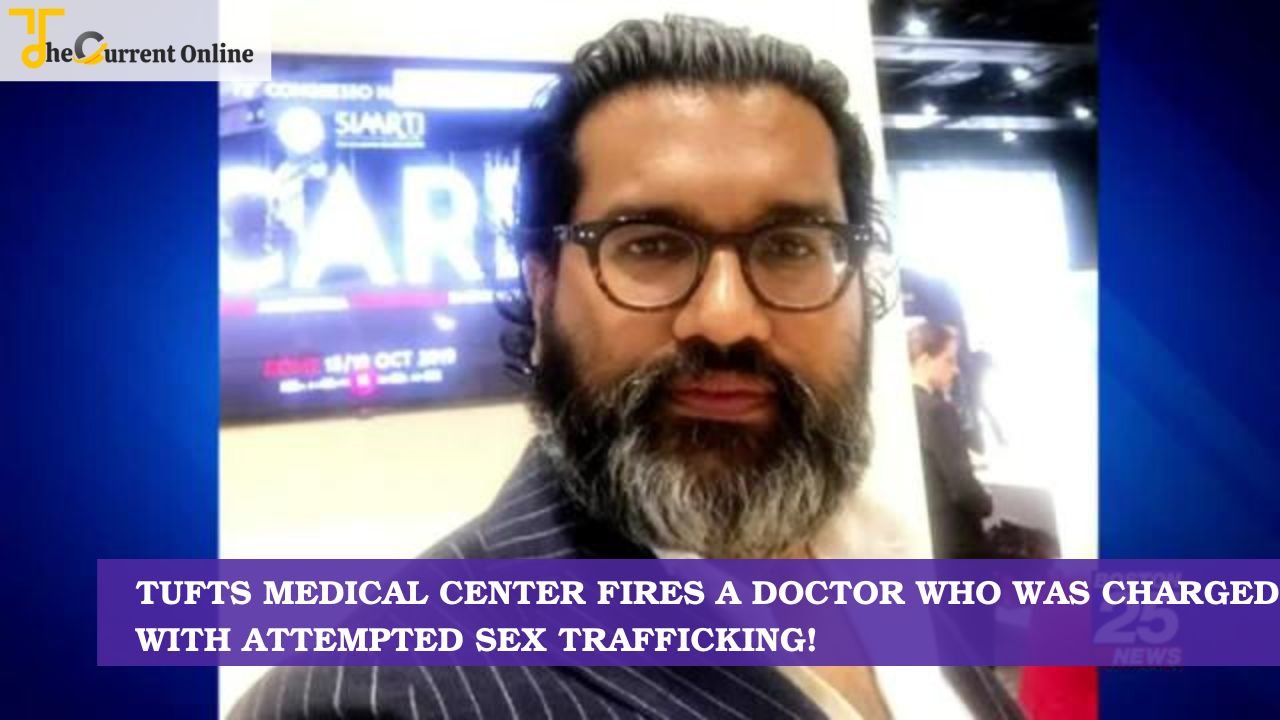Tufts Medical Center Fires A Doctor Who Was Charged With Attempted Sex Trafficking!