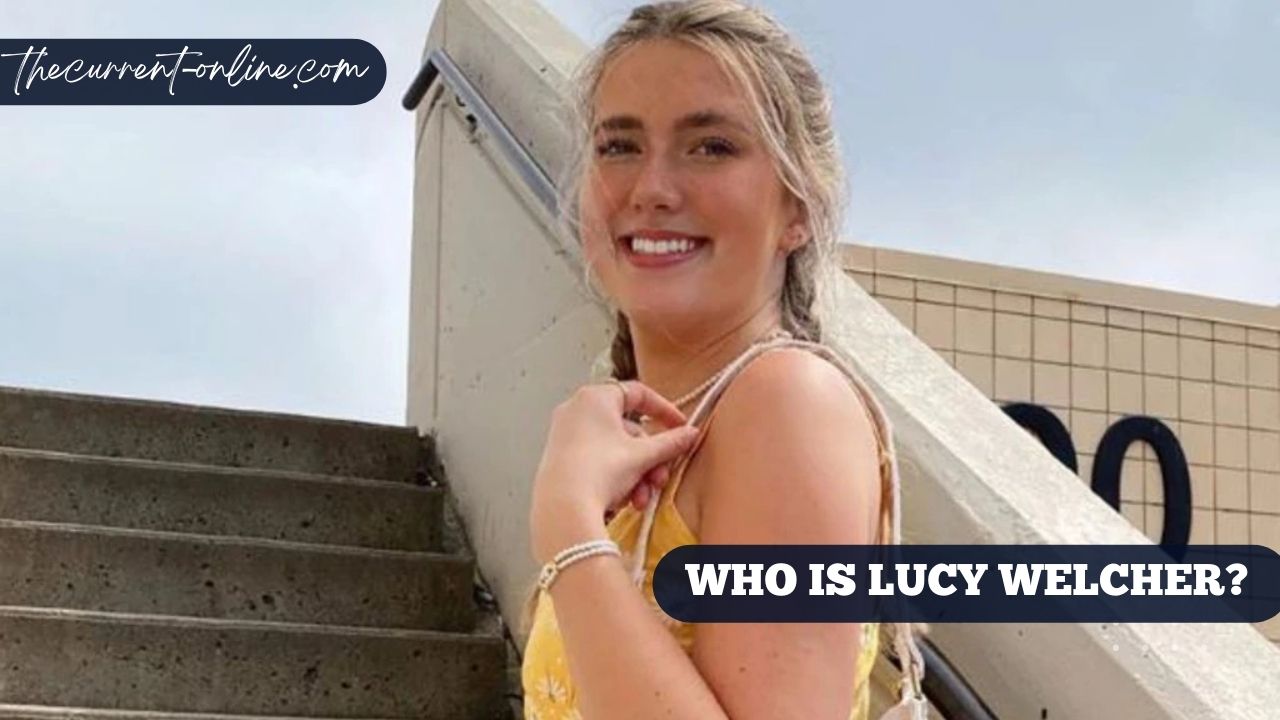 Who Is Lucy Welcher?