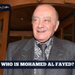 Who Is Mohamed Al Fayed