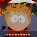 Kenny's Face reveal