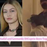 Gigi Hadid and Leonardo DiCaprio Seen Together