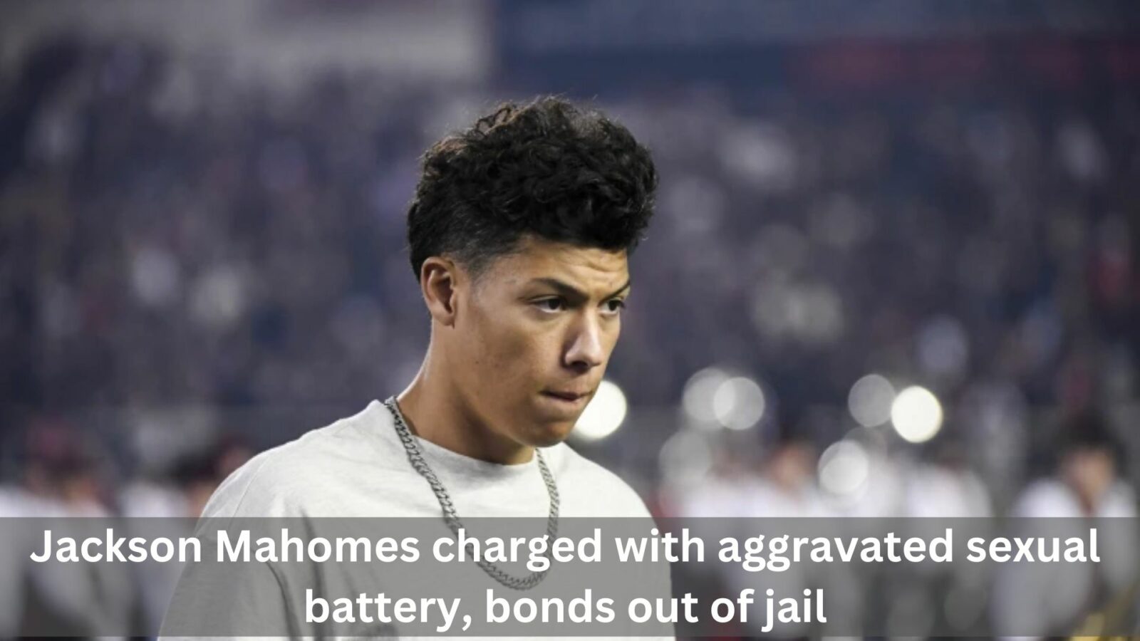 Jackson Mahomes charged with aggravated sexual battery, bonds out of jail