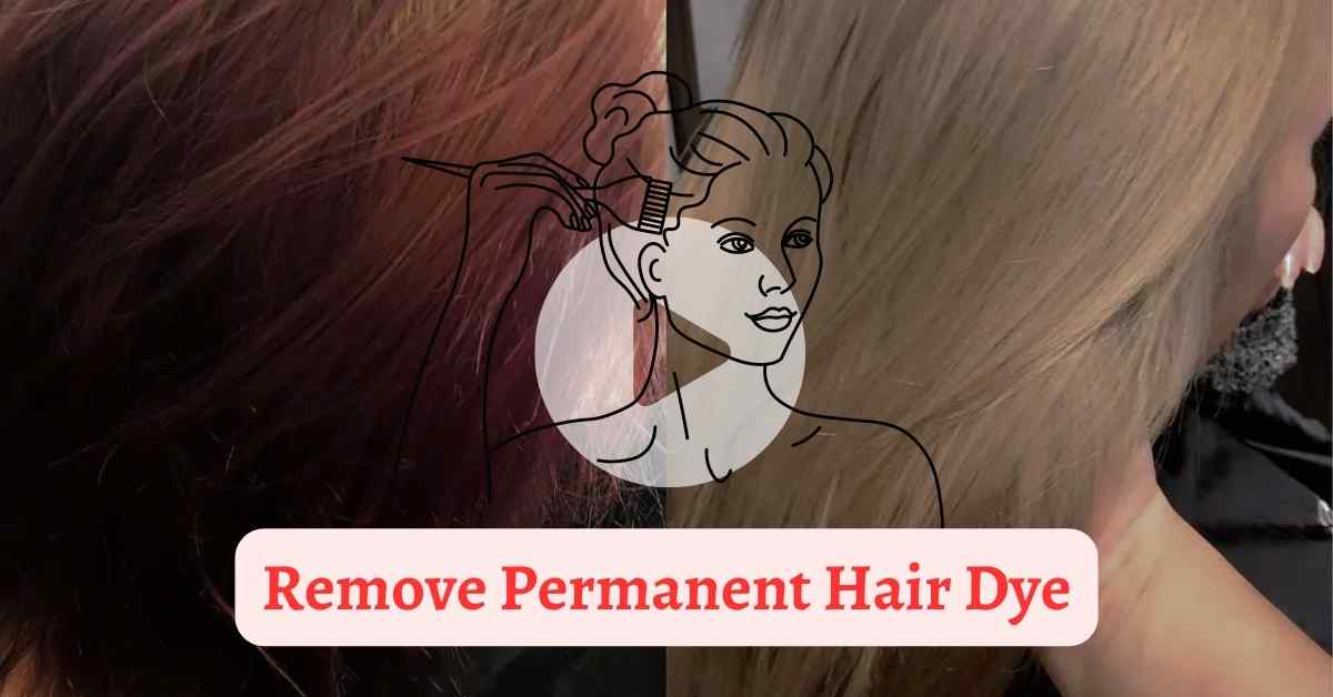 Remove Permanent Hair Dye