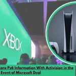 Sony Refuses to Share Ps6 Information With Activision in the Event of Microsoft Deal