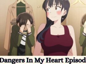 The Dangers In My Heart Episode 11