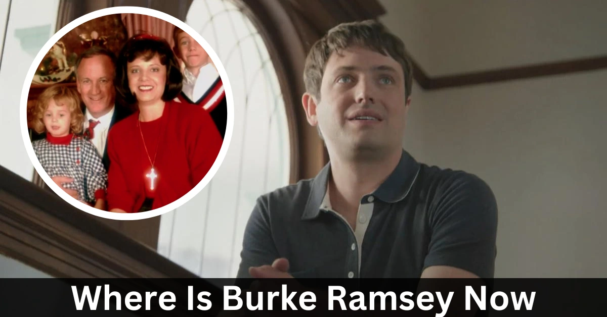 Where Is Burke Ramsey Now