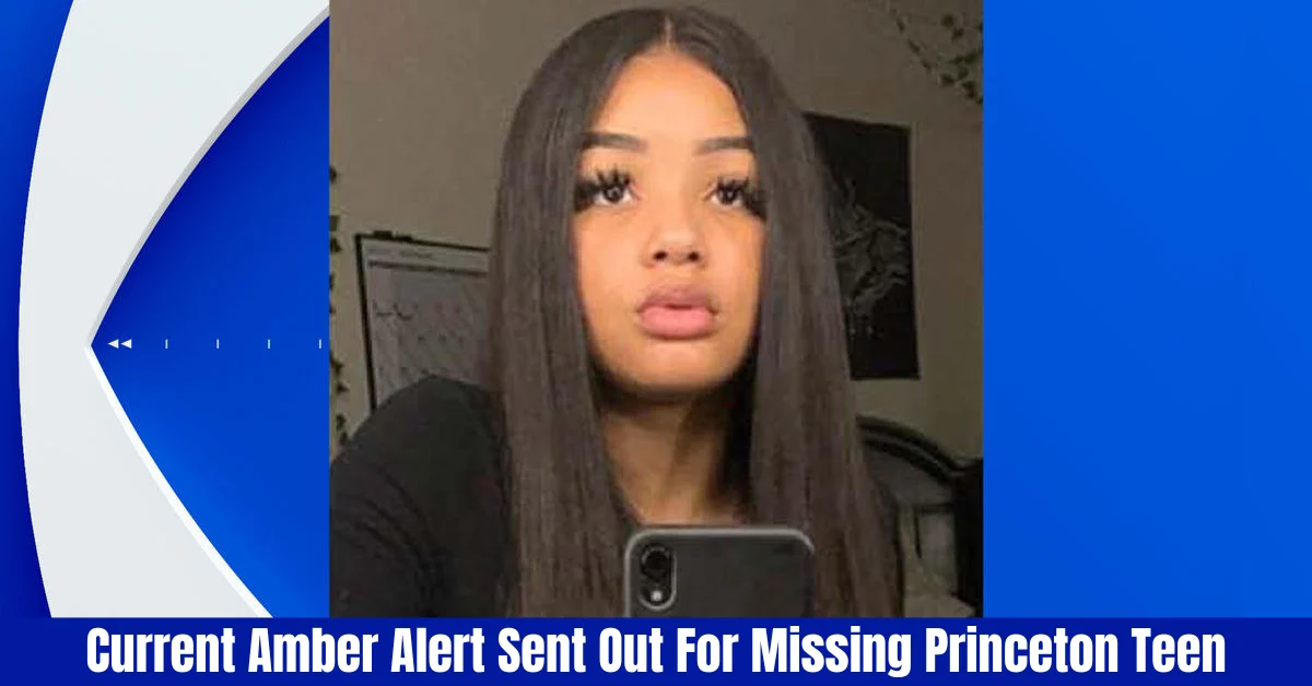 Current Amber Alert Missing Princeton Teen