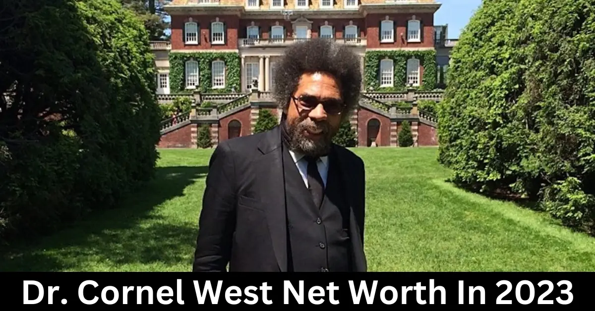 dr cornel west net worth 2023