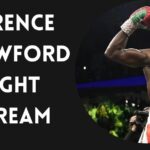 Terence Crawford Fight Stream