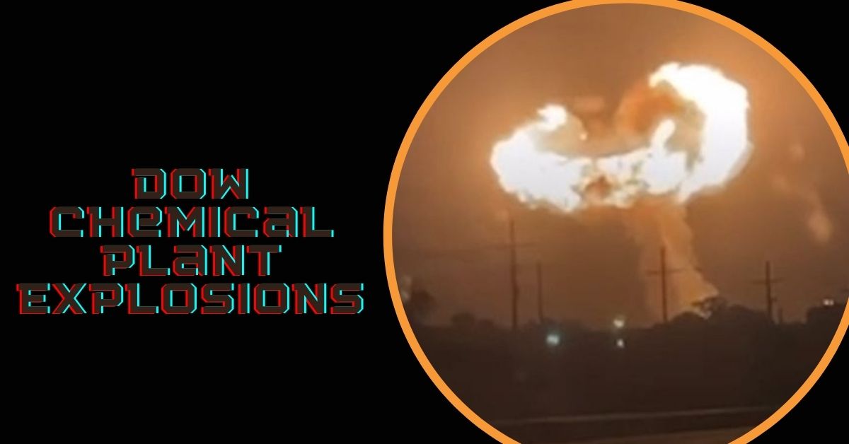 Dow Chemical Plant Explosions