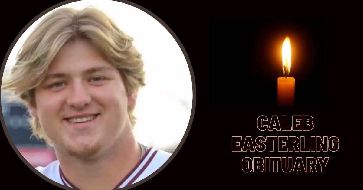 Caleb Easterling Obituary