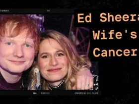 ed sheeran wife cancer