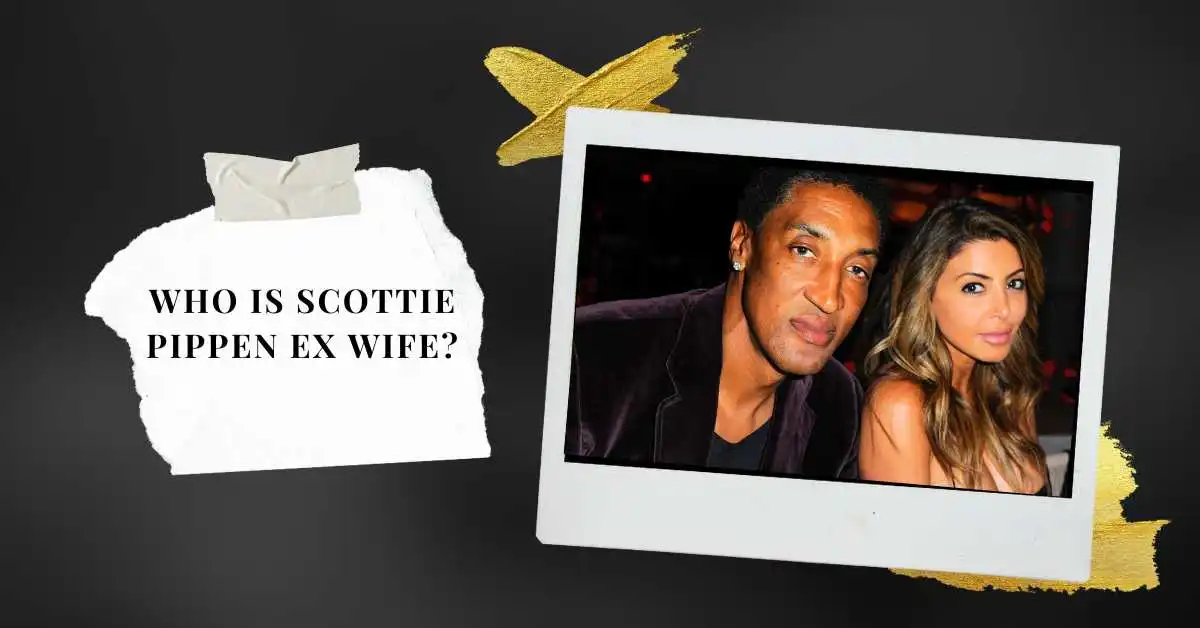 who is scottie pippen ex wife