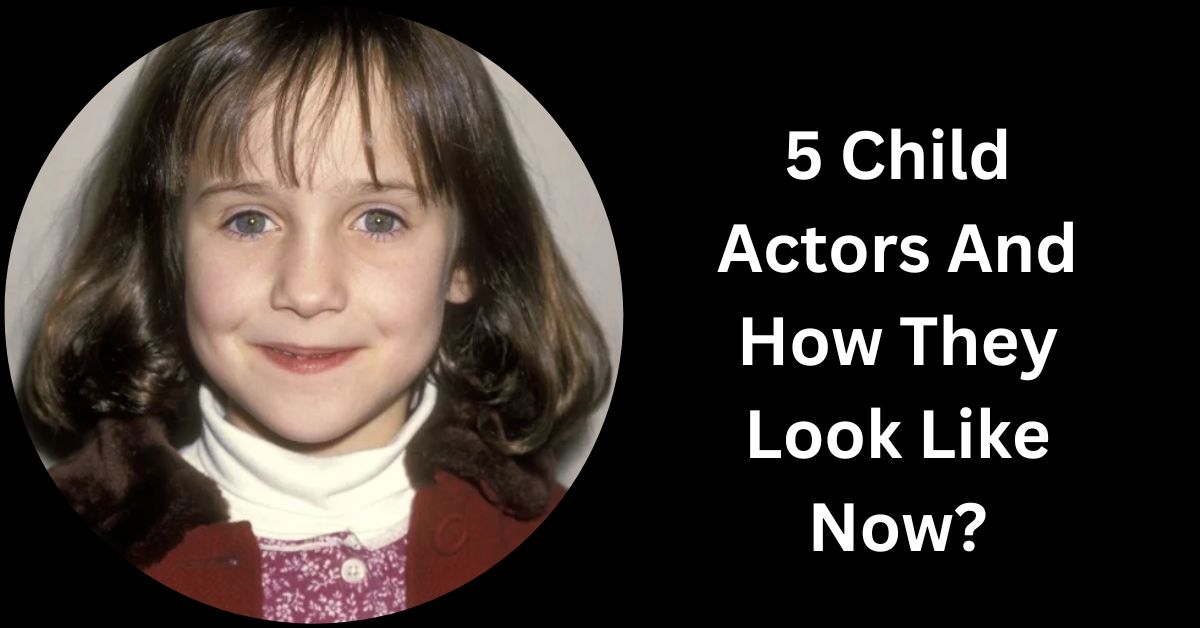 5 Child Actors