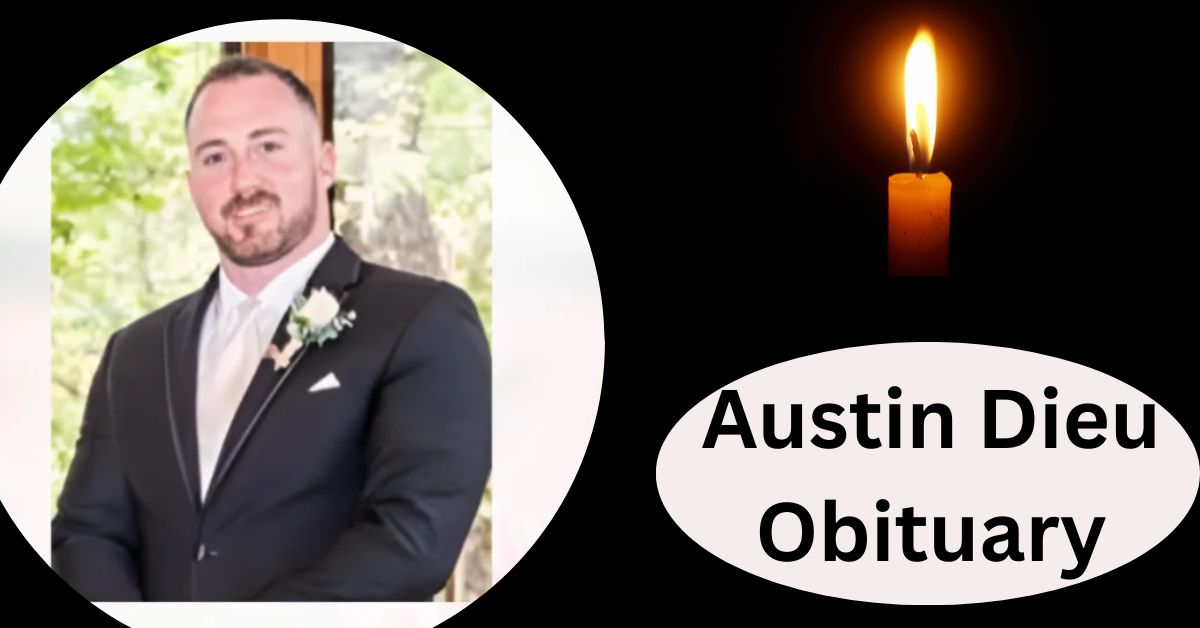 Austin Dieu Obituary