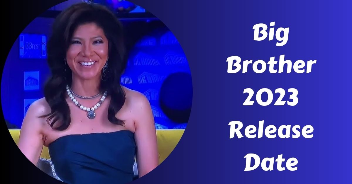 Big Brother 2023 Release Date, Cast, Plot And More Updates!