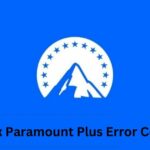 How To Fix Paramount Plus Error Code 4200?