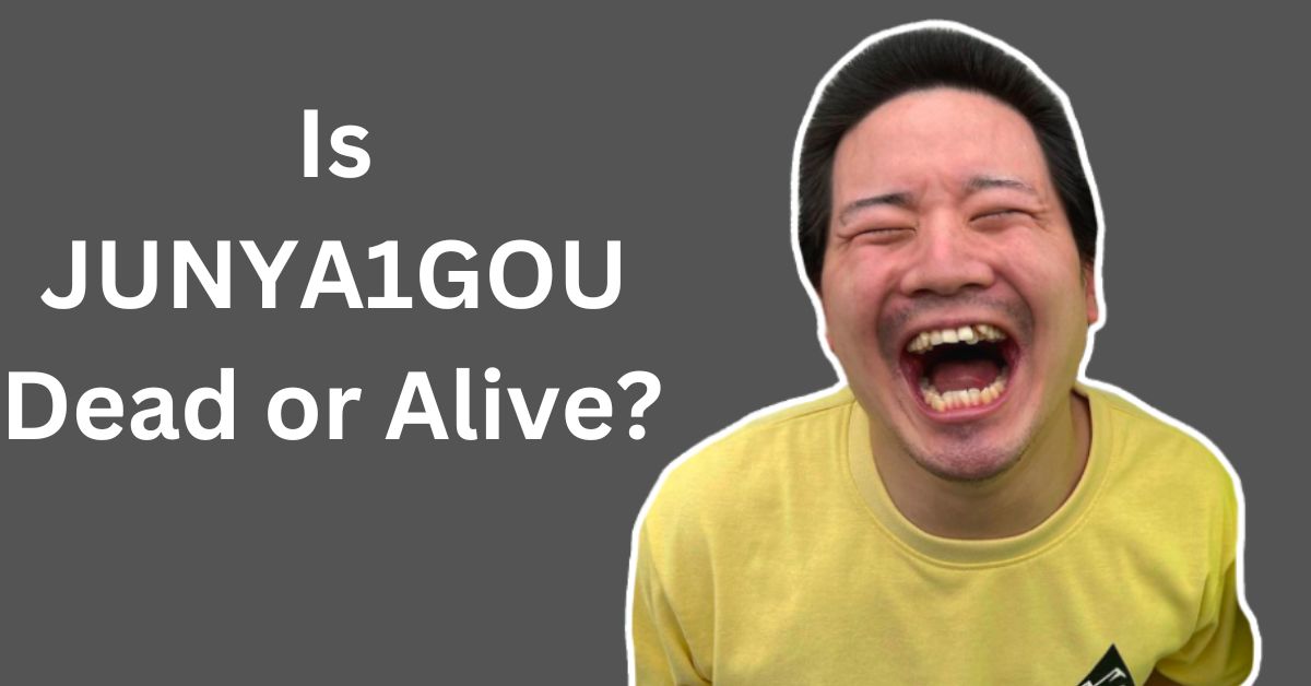 Is JUNYA1GOU Dead or Alive?