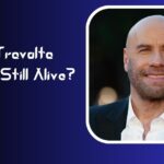 Is John Travolta Still Alive?