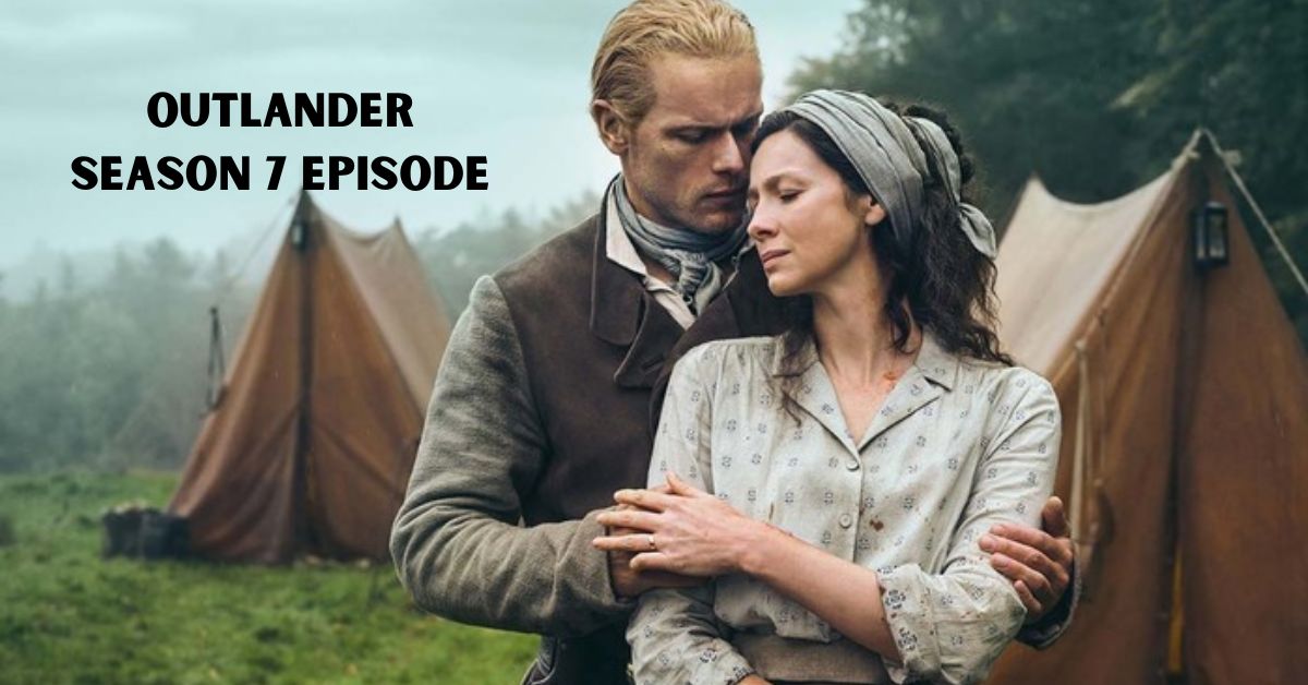 Outlander Season 7 Episode 8 Release Date