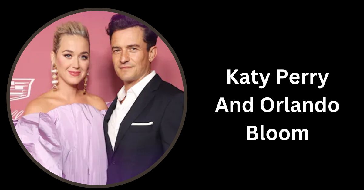 Katy Perry And Orlando Bloom