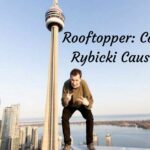 Rooftopper: Conrad Rybicki Cause of Death