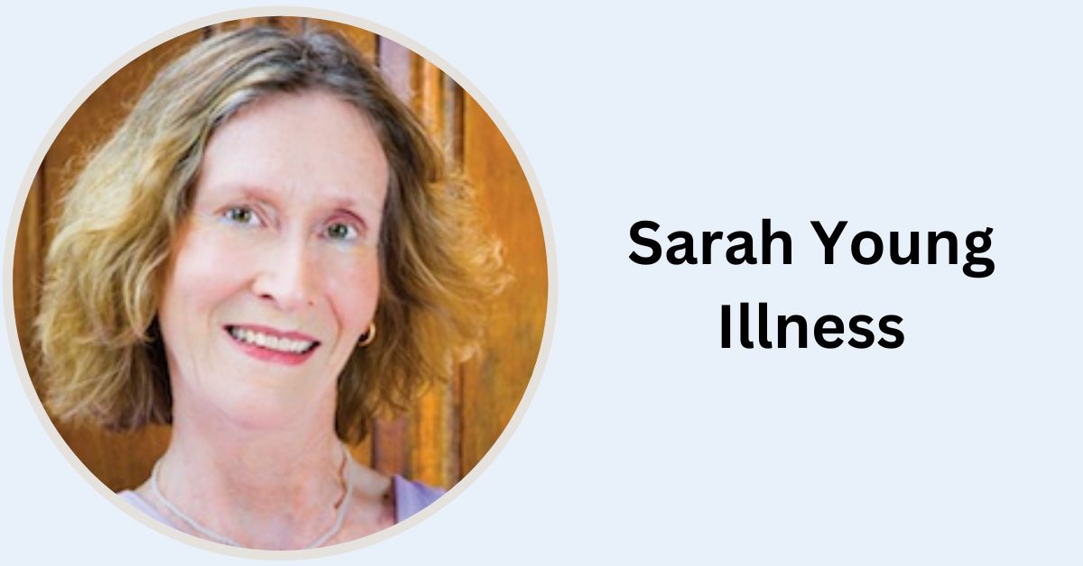 Sarah Young Illness