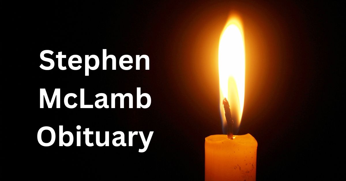 Stephen McLamb Obituary