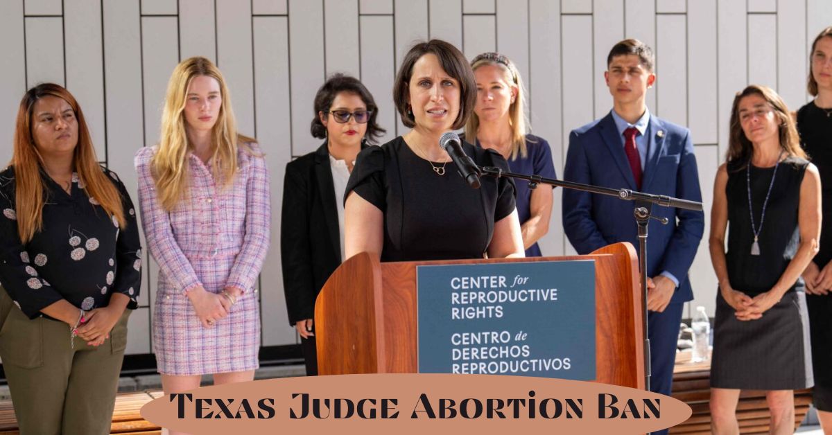 Texas Judge Abortion Ban