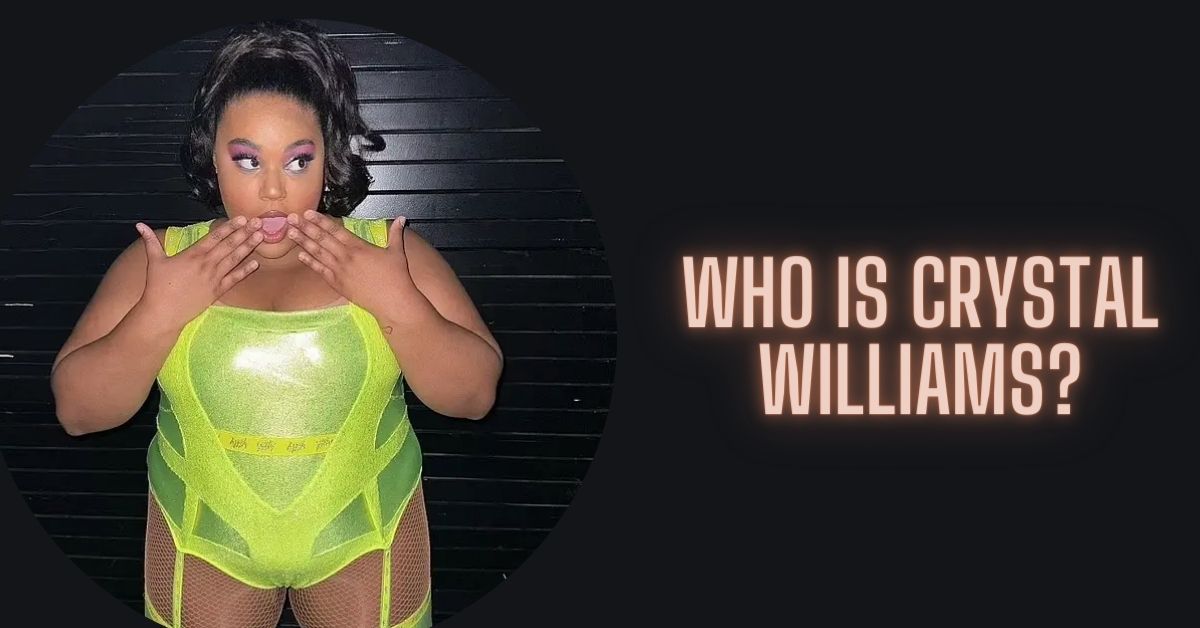 Who Is Crystal Williams?