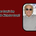 Who Is James Caan’s Son Jacob Nicholas Caan?