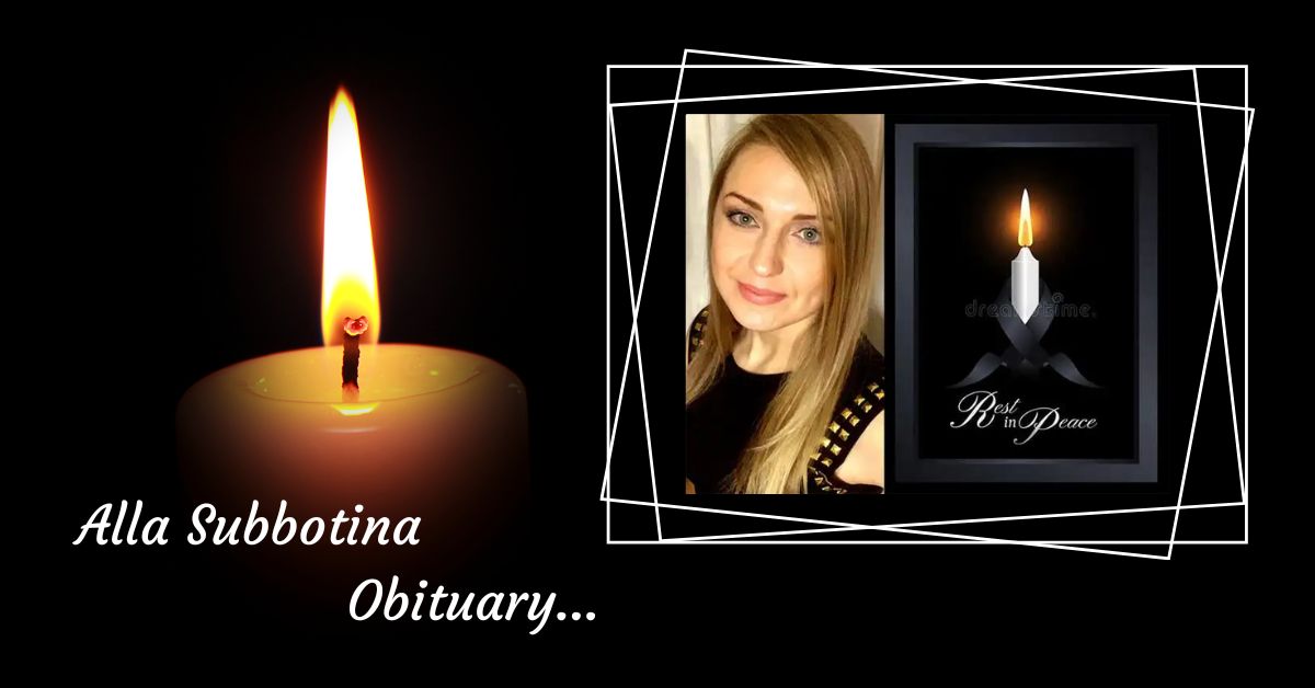 Alla Subbotina Obituary