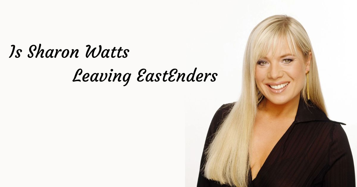 Is Sharon Watts Leaving EastEnders