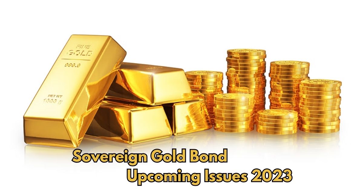 Sovereign Gold Bond Upcoming Issues 2023