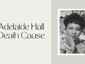 Adelaide Hall Death Cause