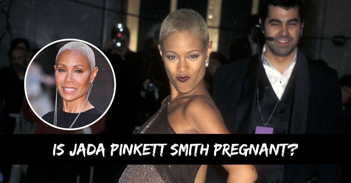 Is Jada Pinkett Smith Pregnant?