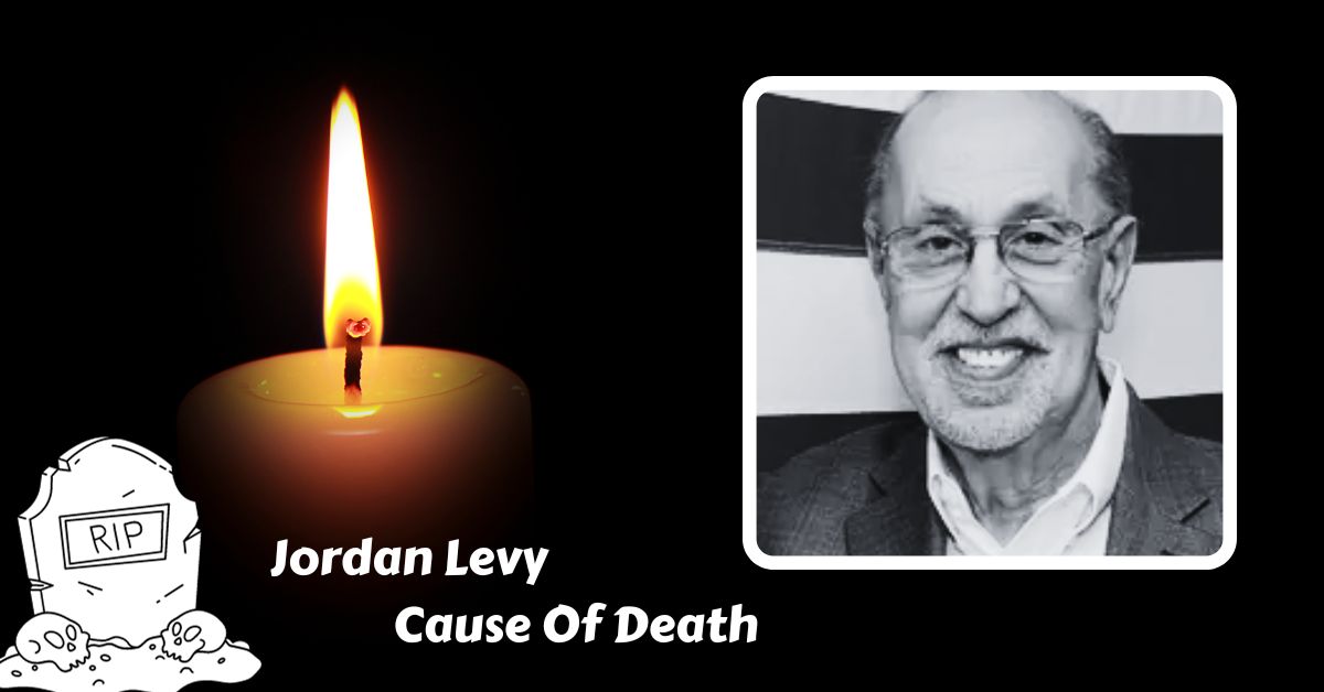 Jordan Levy Cause Of Death