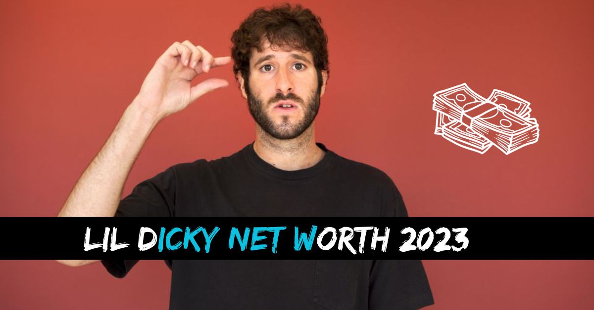 Lil Dicky Net Worth 2023