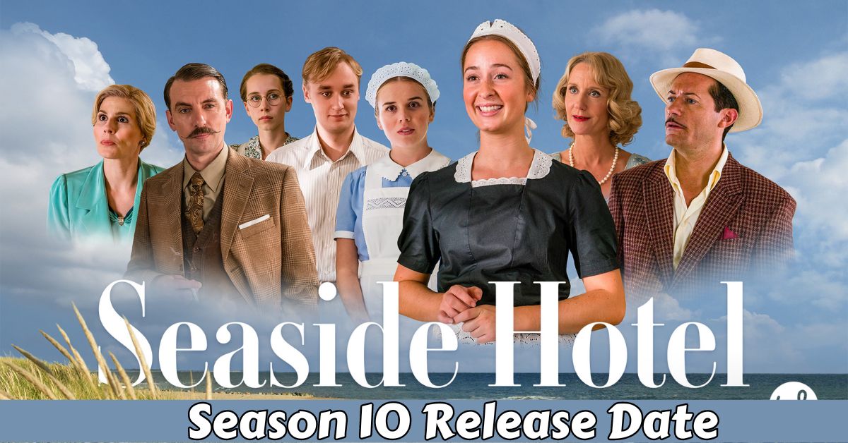 Seaside Hotel Season 10 Release Date