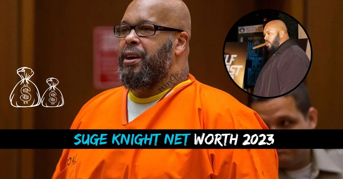 Suge Knight Net Worth 2023