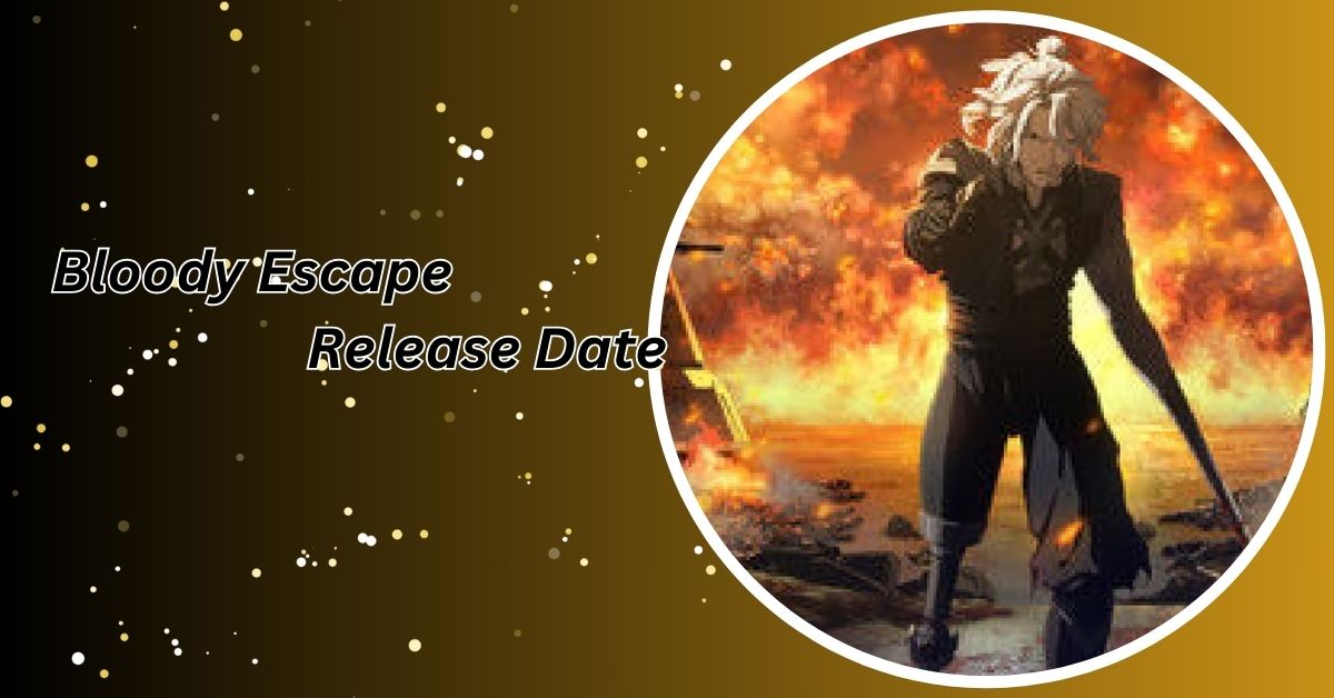 Bloody Escape Release Date