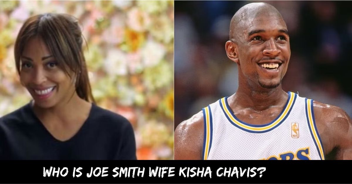 Who is Joe Smith wife Kisha Chavis?